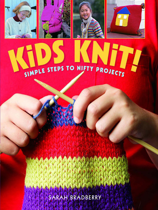 Title details for Kids Knit! by Sarah Bradberry - Available